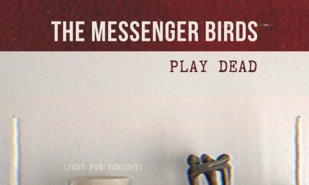 Fiery Detroit Alt-Rock Duo The Messenger Birds Release Haunting Video For Timely New Single “Play Dead (Just For Tonight)”