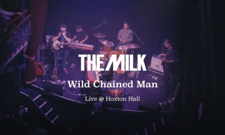 The Milk Release live version of “Wild Chained Man”