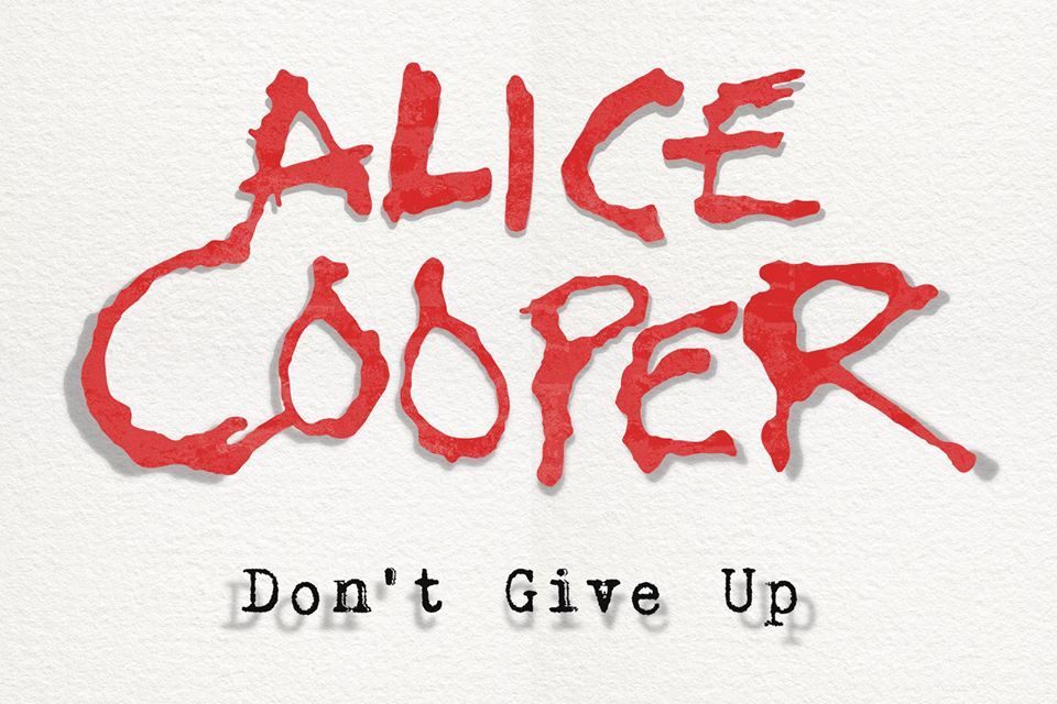 Alice Cooper Releases New Single “Don’t Give Up” In Response To Covid-19 Watch The (Official Video) Here