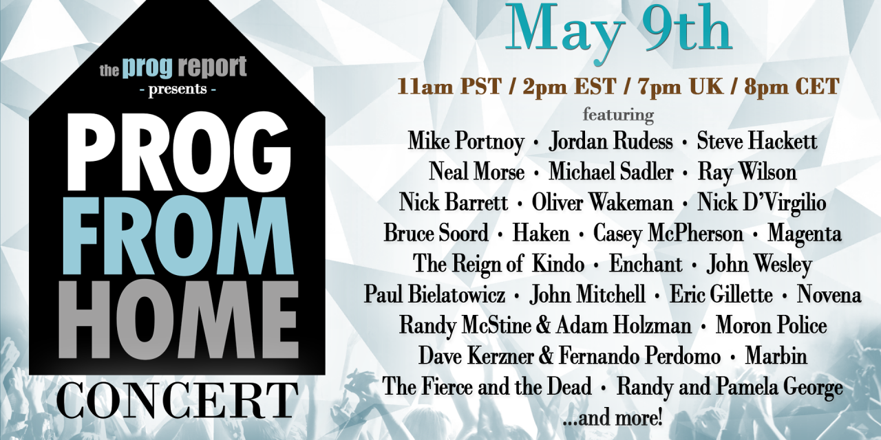 The Prog Report to host All-Star ‘Prog From Home’ concert featuring Mike Portnoy, Jordan Rudess, Steve Hackett, Neal Morse and more.