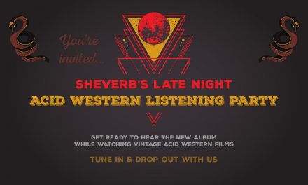 Sheverb’s Late Night Acid Western Listening Party