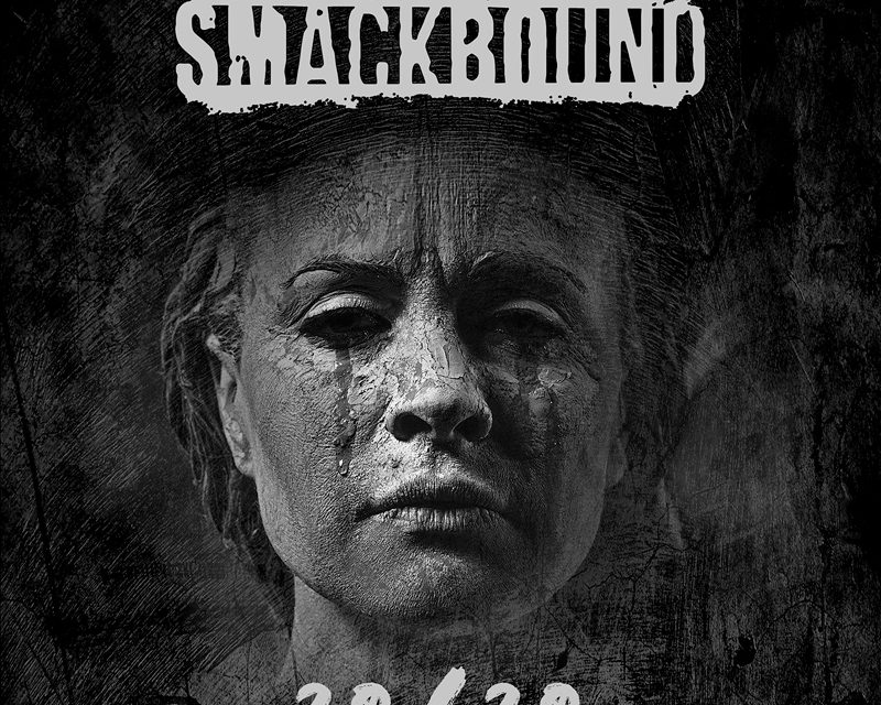SMACKBOUND TO RELEASE 20/20 JUNE 12, 2020