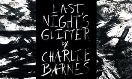 CHARLIE BARNES – announces ‘Last Night’s Glitter’