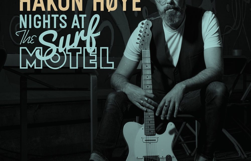 HÅKON HØYE – NIGHTS AT THE SURF MOTEL – BIG H RECORDS