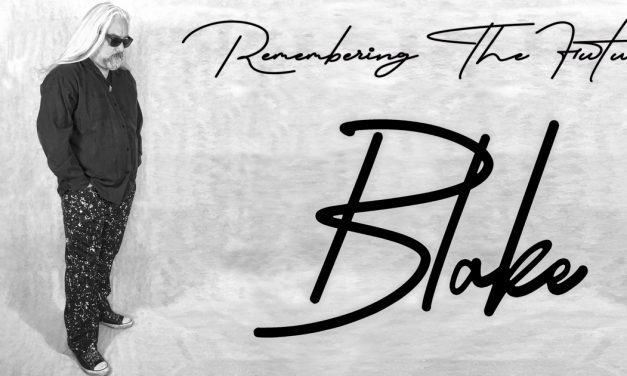 Blake in conjunction with PeacockSunrise Records Is thrilled to announce the details of “Remembering The Future” Blake’s debut album.