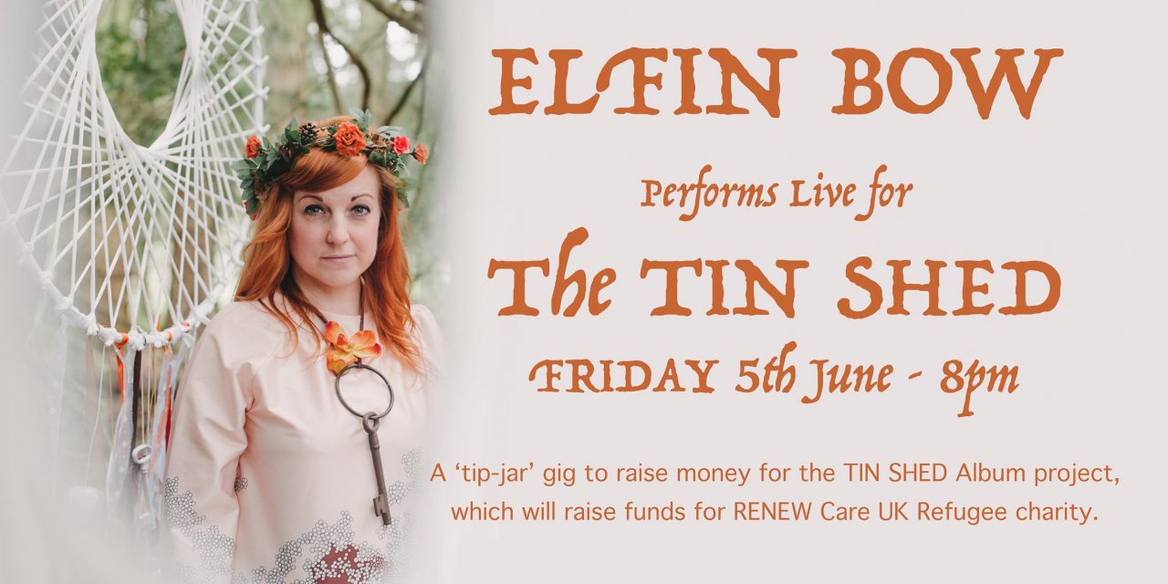 Elfin Bow Live Show To Benefit Tin Shed