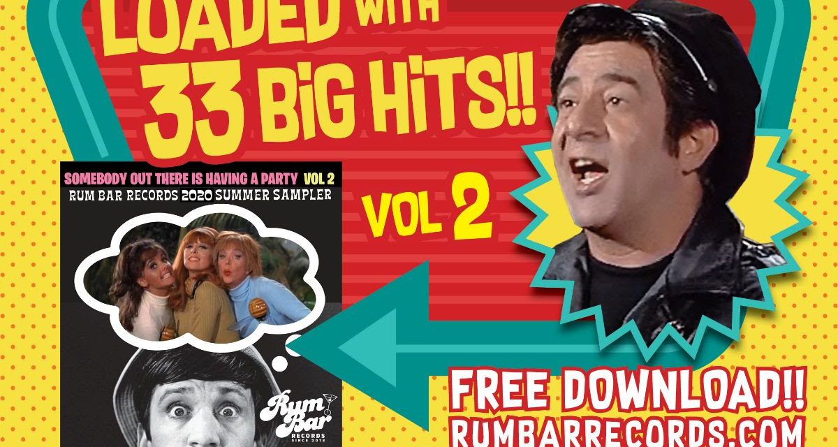 Somebody Out There Is Having A Party Vol 2: Rum Bar Records FREE Summer Sampler Bandcamp download!!