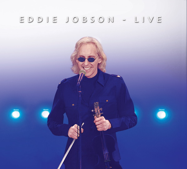Prog Legend Eddie Jobson To Release “EDDIE JOBSON – LIVE” New Double CD