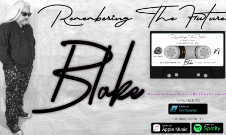 US Artist Blake Just Released A New Video and Single From His Latest Album “Remembering the Future”