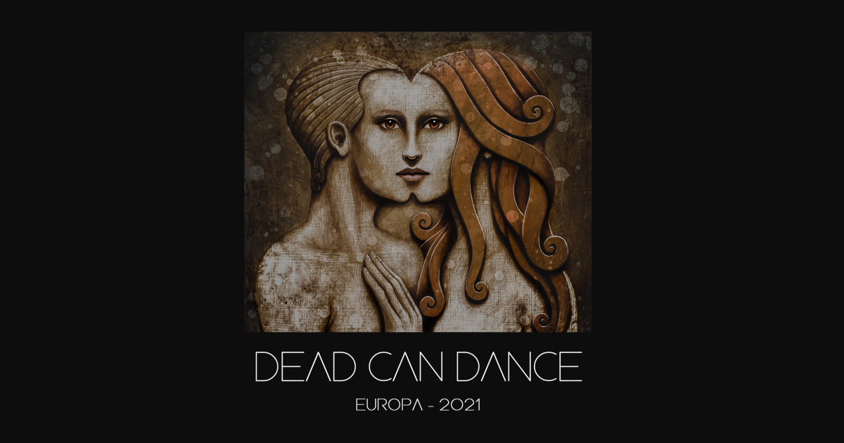 Dead Can Dance Tickets Now Available For Europa 2020
