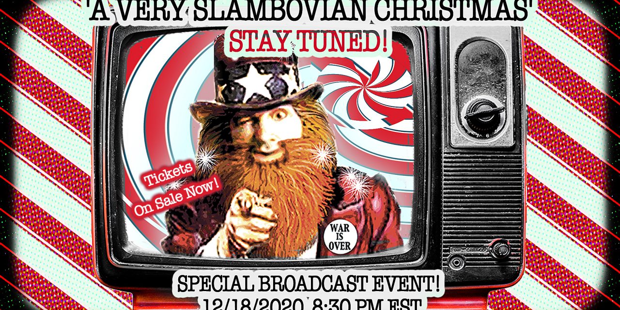 A Very Slambovian Christmas Broadcast Tickets On-Sale NOW!