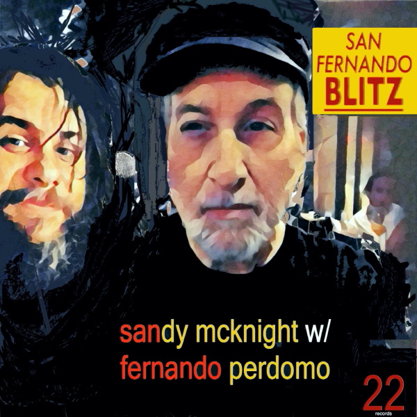 SANDY MCKNIGHT & FERNANDO PERDOMO Release Second EP “San Fernando Blitz”