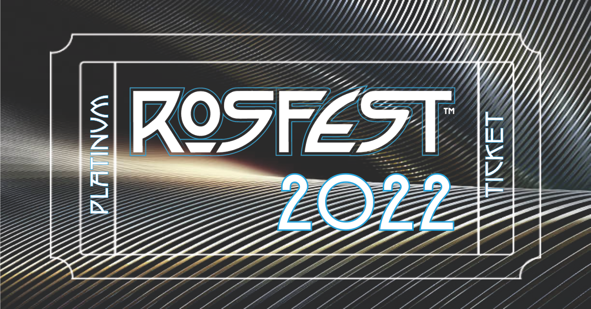 RoSFest – Platinum Membership Tickets Now On Sale!