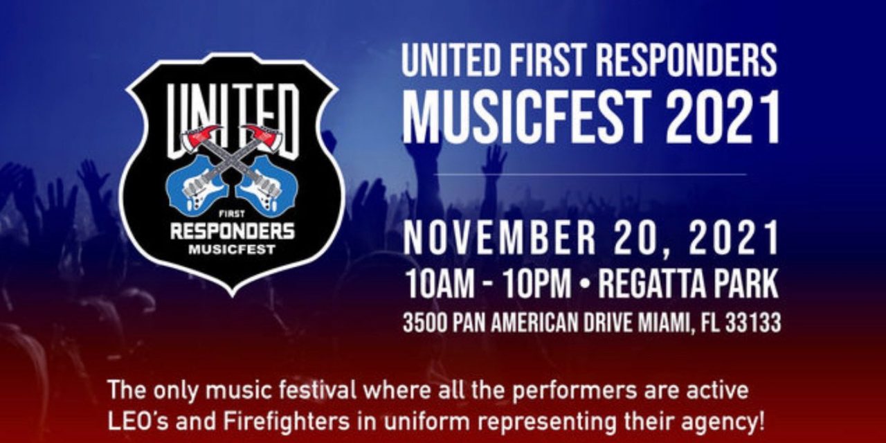 2021 United First Responders Music Fest! November 20, 2021  Starts @ 10:00 am