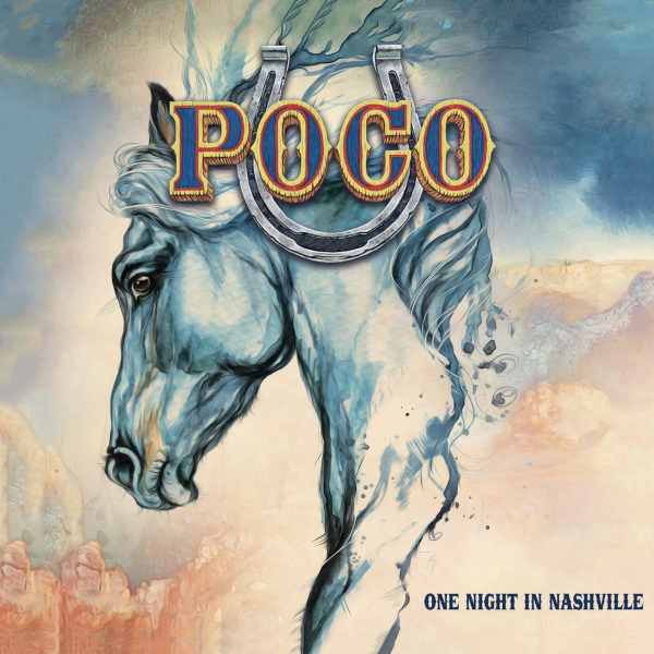 Brand New Vinyl Reissue of “One Night In Nashville” From Country Rock Icons POCO!