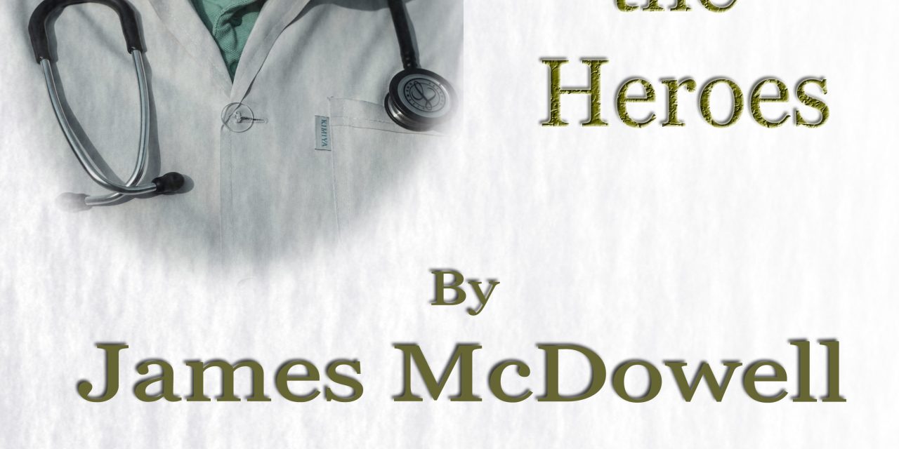 Paying Tribute To The Heroes of the Pandemic – James McDowell Stirs Emotions With This Release