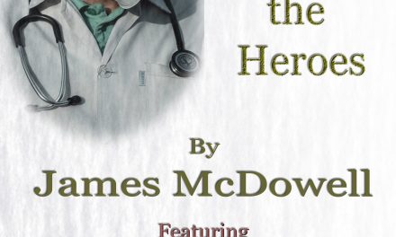 Paying Tribute To The Heroes of the Pandemic – James McDowell Stirs Emotions With This Release