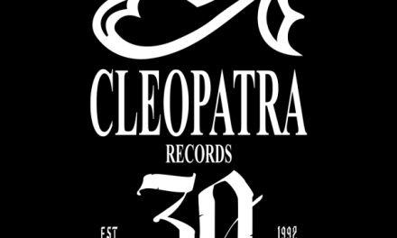 Los Angeles Indie Giant CLEOPATRA RECORDS Defy Odds, Celebrate A Stunning THREE DECADES Of Independence!