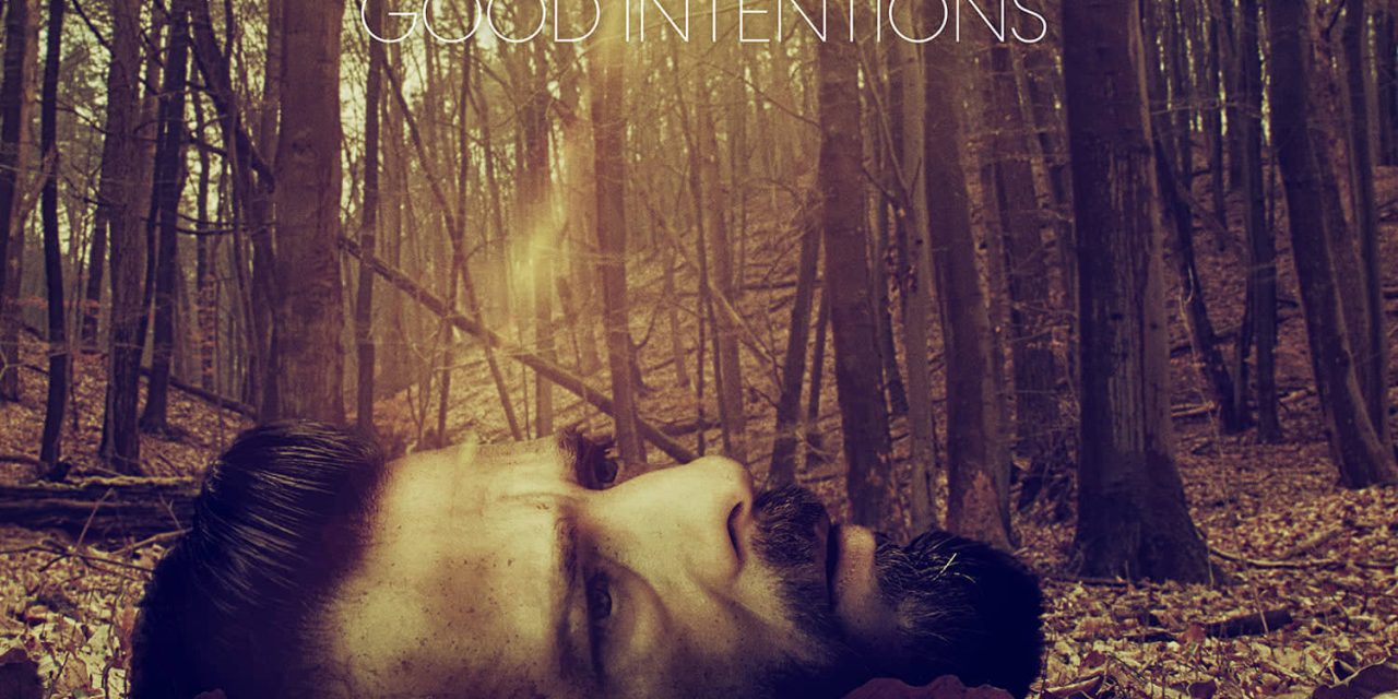 SAM BARTELLS  – GOOD INTENTIONS –  INDEPENDENT