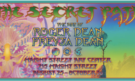 Haight Street Art Center to Open “The Secret Path: The Art of Roger and Freyja Dean”