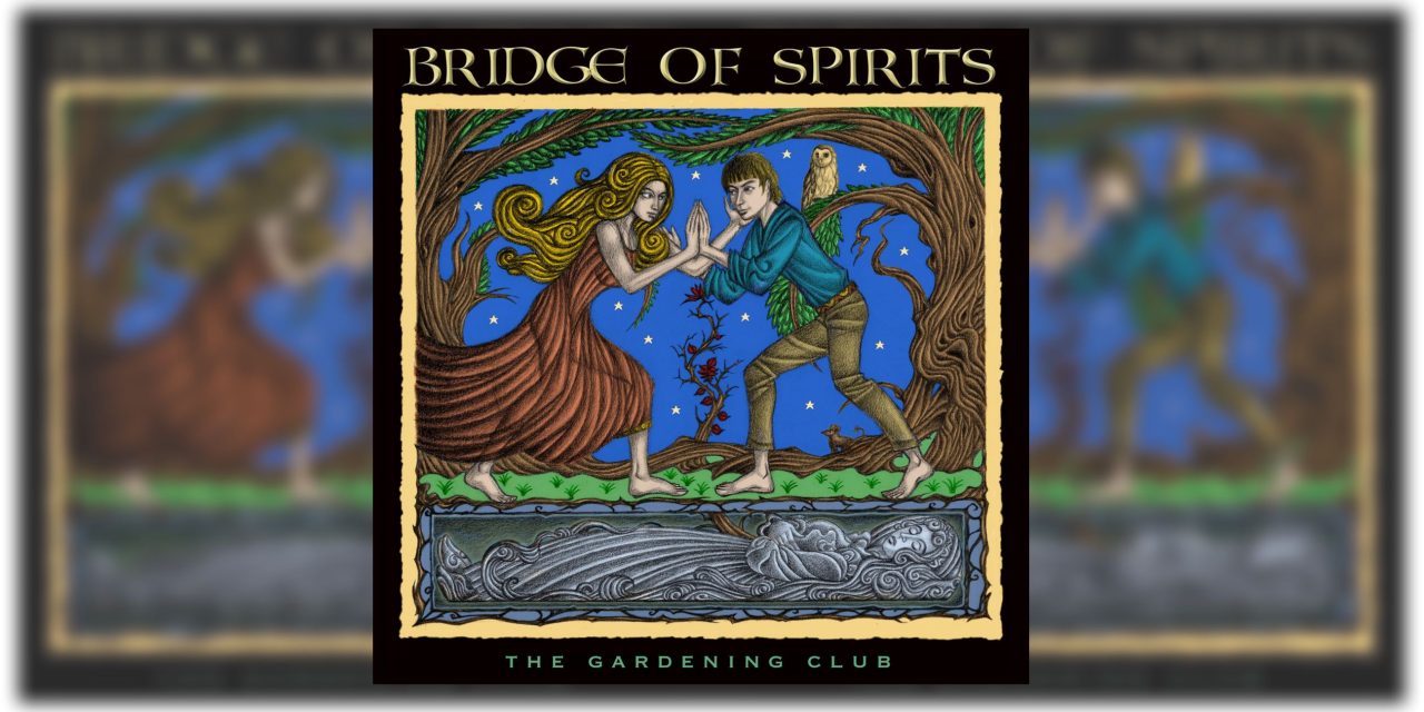 The Gardening Club Cross the Bridge of Spirits with New Album