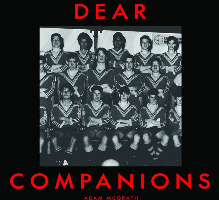ADAM McGRATH – DEAR COMPANIONS – INDEPENDENT