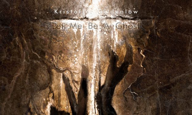 <strong>KRISTOFFER GILDENLÖW – LET ME BE A GHOST – NEW JOKE</strong>