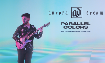 Aurora Dream Releases New Single “Parallel Colors (2016 Version) Remixed & Remastered” + Music Video to all major platforms!