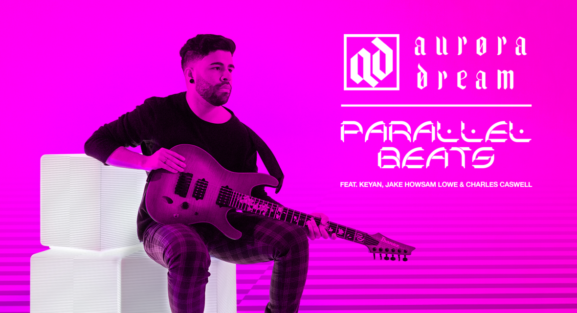 Aurora Dream Releases “Parallel Beats”(feat. KEYAN, Jake Howsam Lowe & Charles Caswell) to all major platforms!