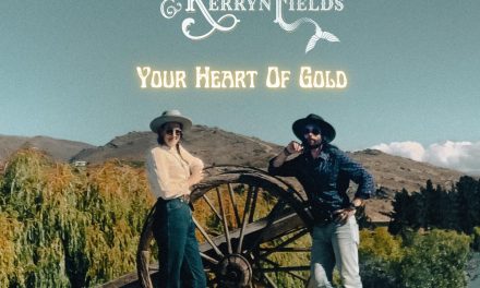 MATT JOE GOW & KERRYN FIELDS – YOUR HEART OF GOLD – INDEPENDENT- REVIEW