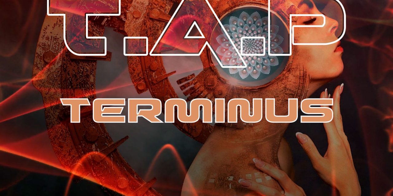 International Instrumental Prog Band T.A.P, and Melodic Revolution Records, is Pleased to Announce the Release of TERMINUS a New Single and Video, on Friday, September 8th, 2023 (12 pm EST)