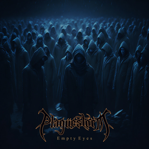 PLAGUESTORM – New EP “Empty Eyes” out now on Noble Demon!