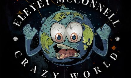 Husband and Wife Country Rock Duo Eleyet McConnell Share their “Crazy World” on Debut Album