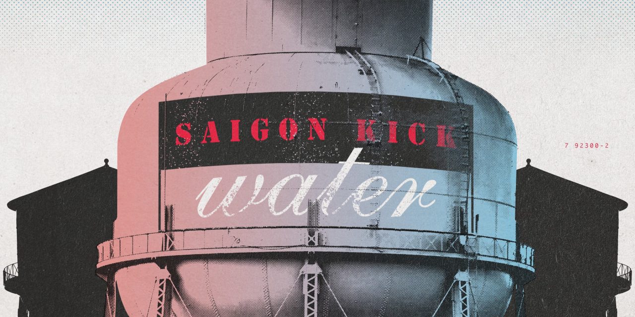 SAIGON KICK RETURNS IN 2024 WITH TOUR TO CELEBRATE THE 30TH ANNIVERSARY OF THE ‘WATER’ ALBUM