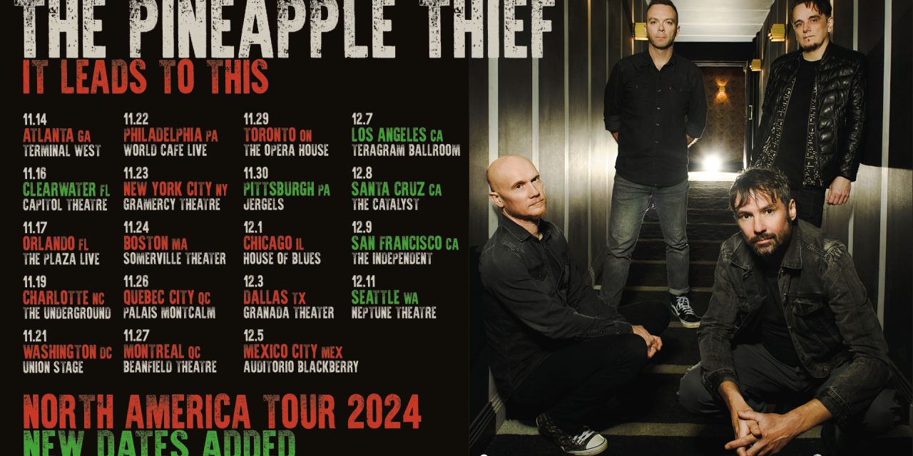 THE PINEAPPLE THIEF Announce Final Dates Of’It Leads To This’ North America Tour