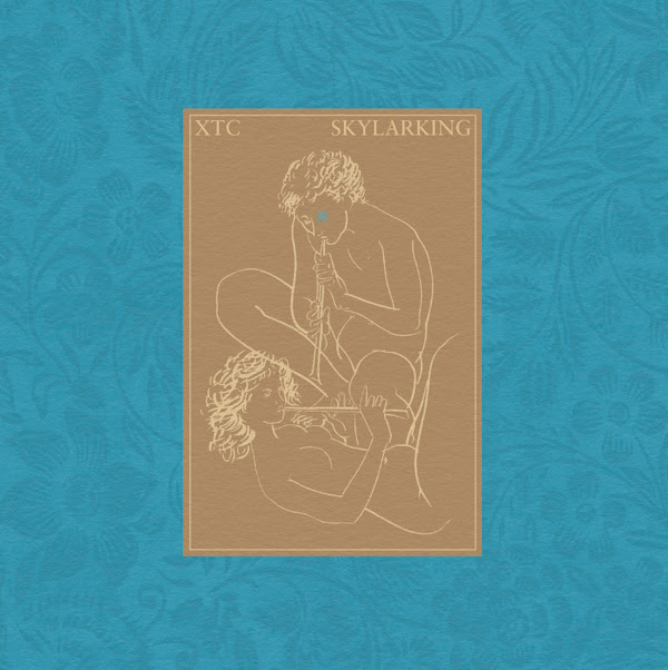 XTC “Skylarking” CD/Blu-ray (2024 Dolby Atmos edition) & 200-gram LP (2016 Steven Wilson mix) Released on September 27, 2024