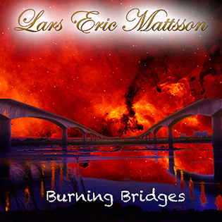 LARS ERIC MATTSSON – BURNING BRIDGES – LION MUSIC