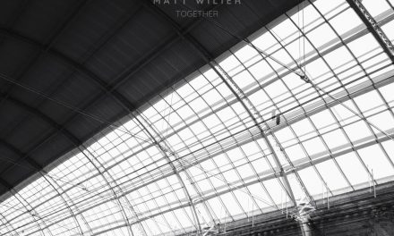 Matt Wilier to release ‘Together (In A Train Station)’
