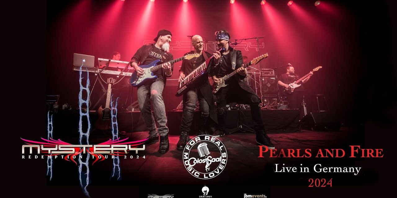 Featured Video – MYSTERY – Pearls and Fire (Live in Germany 2024)