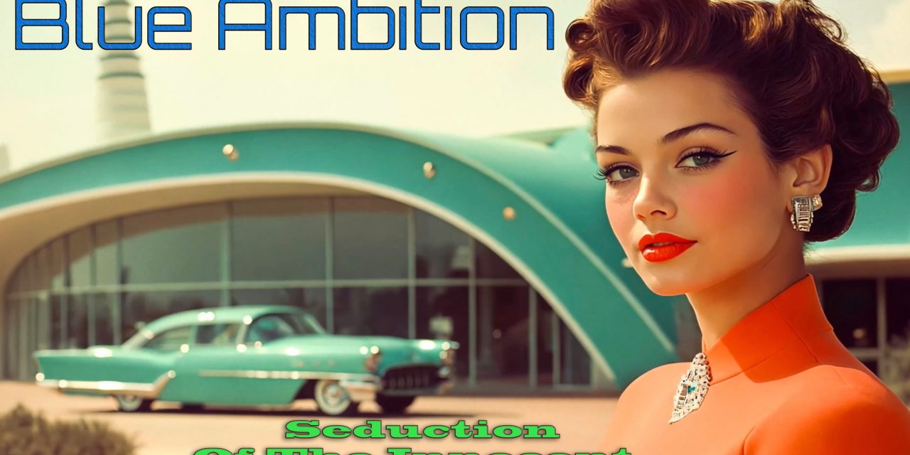 Blue Ambition to Release “Seduction Of The Innocent”