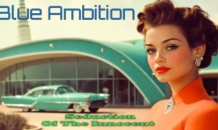 Blue Ambition to Release “Seduction Of The Innocent”