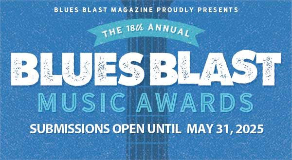 Submissions Open for the 2025 Blues Blast Music Awards!