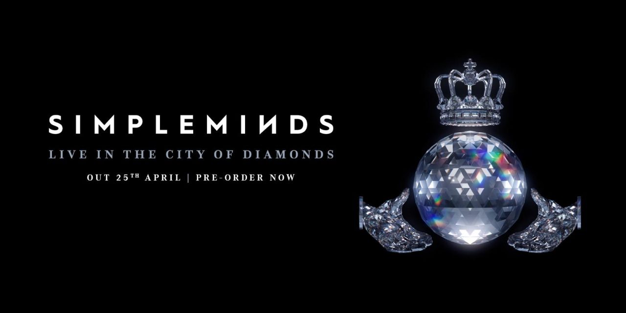 Simple Minds to Release New Album Live in The City of Diamonds