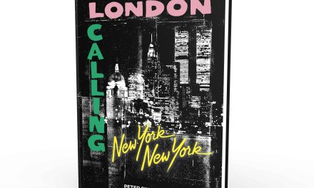 Book Announcement – Pete Silverton London Calling New York New York Out Now!