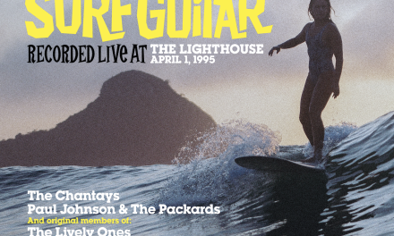 THE LEGENDS OF SURF GUITAR: A HISTORIC CELEBRATION OF A TIMELESS SOUND- Out July 4th