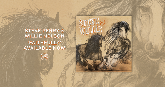 Steve Perry Debuts a New, Reimagined “Faithfully” Duet with Willie Nelson on Dark Horse Records to Benefit Farm Aid