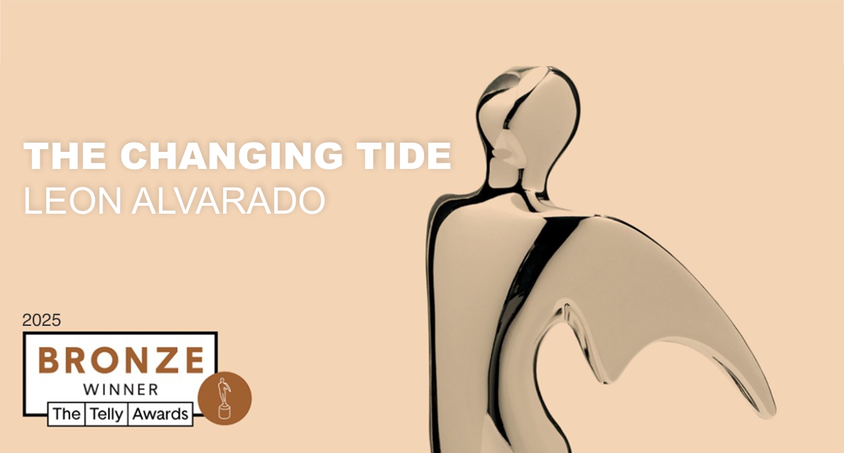 The Changing Tide Video by Leon Alvarado Wins Bronze Telly Award.