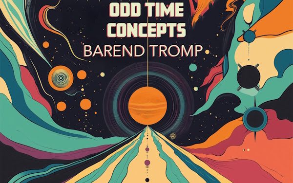 Guitarist/Bassist/Composer Barend Tromp To Release New Album “Odd Time Concepts” on June 6, 2025