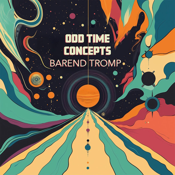 Guitarist/Bassist/Composer Barend Tromp To Release New Album “Odd Time Concepts” on June 6, 2025