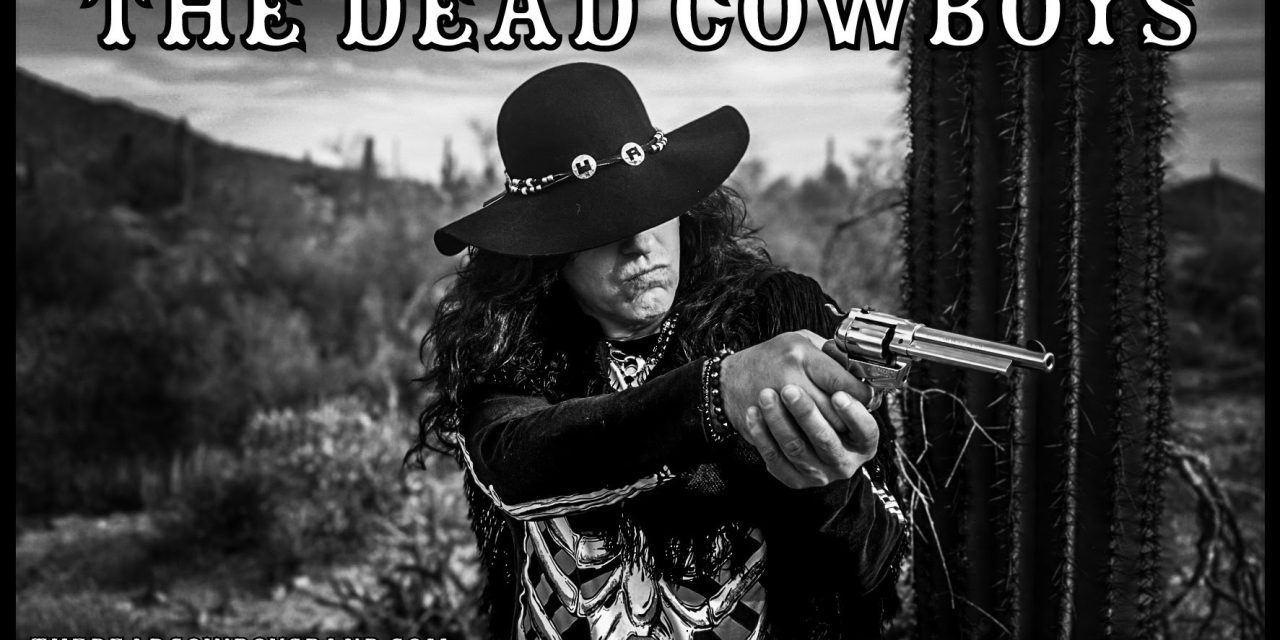 The Dead Cowboys Release the Lyric Video for Super Country Cowboy. What Would it Sound Like if KISS Released a Country Album